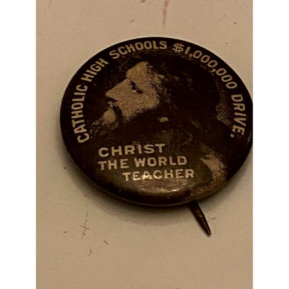 Catholic High School $1,000,000 Drive Pinback Button Christ The World Teacher - Picture 1 of 3